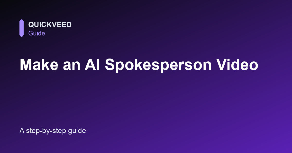How to Make an AI Spokesperson Video