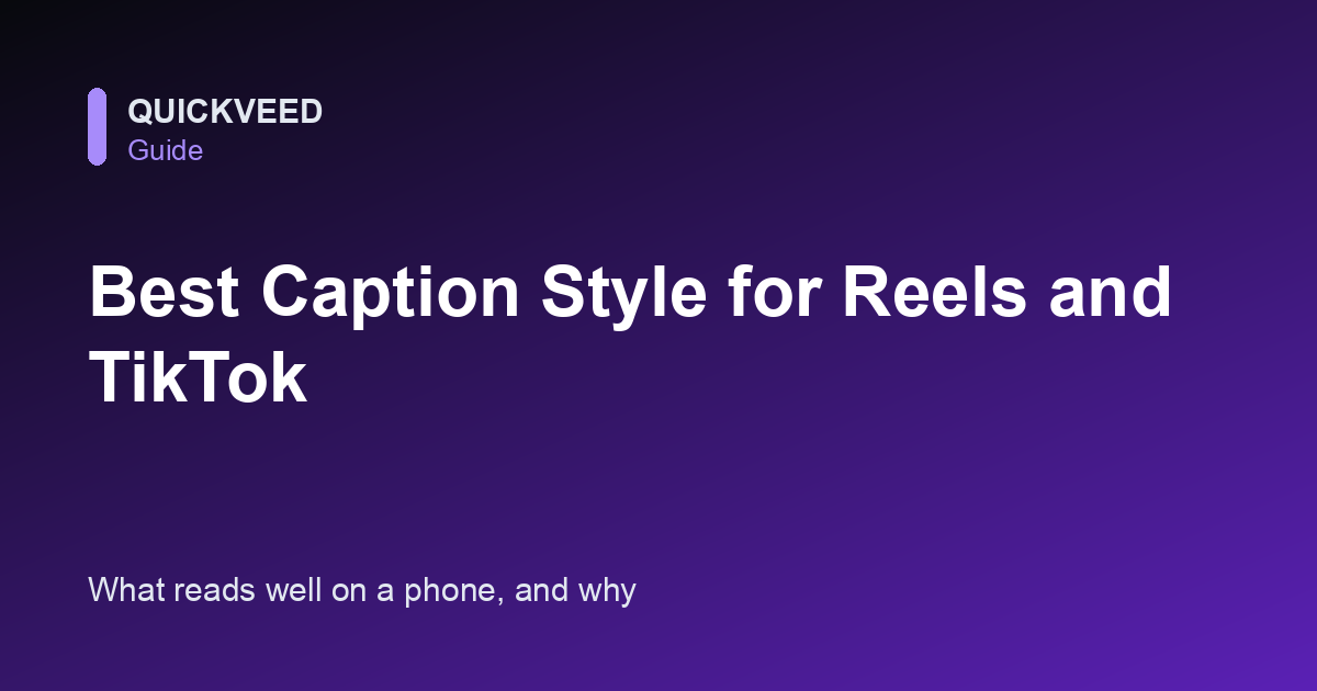 Best Caption Style for Reels and TikTok