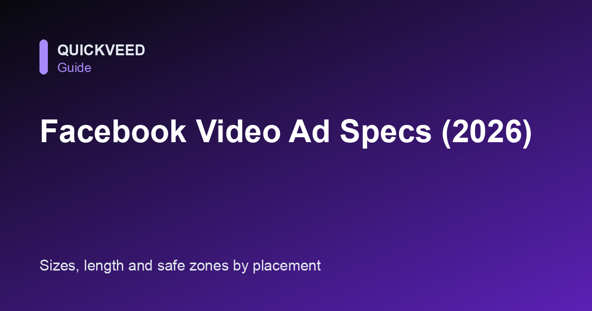 Facebook Video Ad Specs and Sizes (2026)