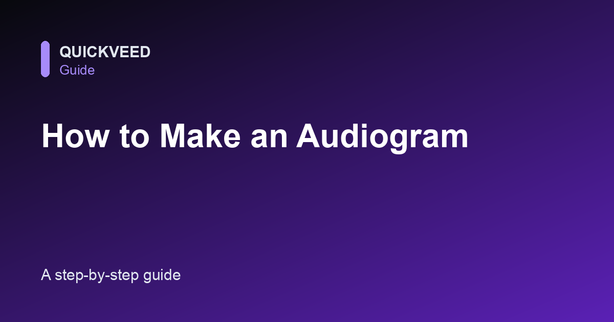 How to Make an Audiogram for a Podcast